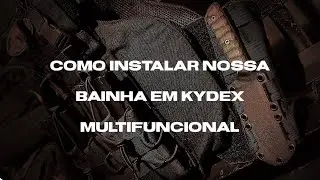 Instalação da Bainha em Kydex Multifuncional no Sistema Modular.