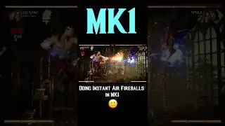 Liu Kang Instant Air Fireballs MK1 vs MKX