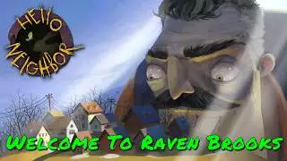 Hello Neighbor 3 &mdash; Welcome To Raven Brooks