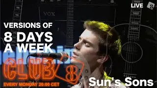 Eight Days a Week by Suns Sons