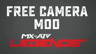 MX vs ATV Legends - Free Camera Mod