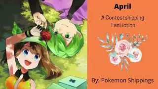 April: A Contestshipping FanFiction: Episode 3: When is it!
