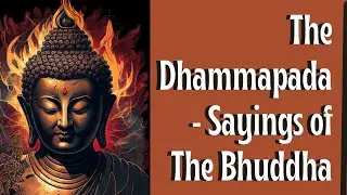 The Dhammapada [480 B.C.] - Sayings of the Buddha (FULL HD AUDIOBOOK)