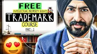 INDIA में पहेली बार FREE TRADEMARK COURSE | Startup के लिए ज़रूरी है ये Course | IPR Full Course