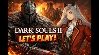 [Vtuber FR] Dark Souls 3 #5-1 Un peu de souffrance ne fait pas de mal
