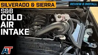 2019-2026 6.2L Sierra 1500 S&B Cold Air Intake with Oiled Cleanable Cotton Filter Review & Install