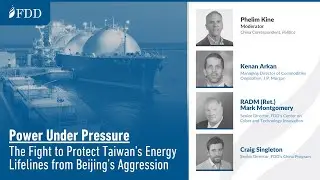 Power Under Pressure: The Fight to Protect Taiwan's Energy Lifelines from Beijing&rsquo;s Aggression