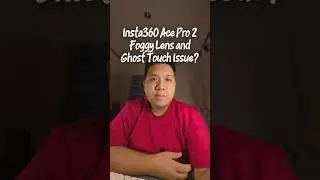 Insta360 Ace Pro 2 Foggy Lens and Ghost Touch Issue? #Insta360AcePro2 #Insta360 #ActionCamera