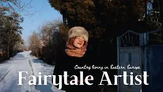 Slow Days in the countryside of Eastern Europe | Artist Vlog