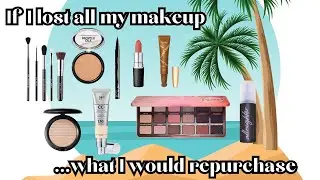✨ IF I LOST ALL MY MAKEUP ✨ what I would buy first in each category