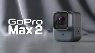 GoPro Max 2 &mdash; Полная информация об утечках, характеристиках и почему это лучшая 360-градусная кам...