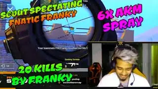 Scout Spectating FNC Franky|| FRANKY SHOCKS SCOUT |SCOUT Reaction||PUBG MOBILE||