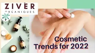 Cosmetic Trends for 2022 | Ingredients | Sustainability | Waterless Skincare