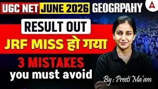 UGC NET Geography Result 2026 🔥 | UGC NET Geography JRF Strategy | 3 Mistakes You Must Avoid