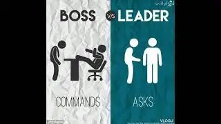 THE COMPARISON --BOSS VERSUS LEADER