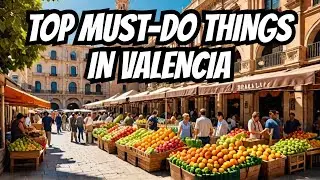 Top 15 des meilleures choses &agrave; faire &agrave; Valence, EspagneGuide de voyage de Valence
