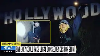 Sydney Sweeney COULD FACE Legal Consequences After Hanging Bras On The Hollywood Sign