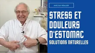 Stress et douleurs d'estomac: solutions naturelles par Guy Roulier