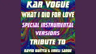 What I Did For Love (Radio Without Piano Instrumental Mix)