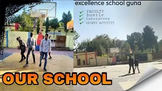 Excellence School Guna | A New Look After Years | Infrastructure, Sports & Faculty Upgrades #guna