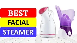 TOP 10 Best Facial Steamer in 2022 | Best Face Steamer