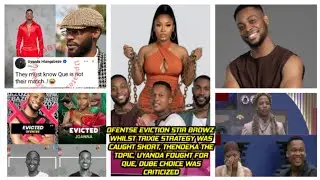 OFENTSE EVICTION STIR BROWZ WHILST TRIXIE WAS CAUGHT SHORT, UYANDA FOUGHT FOR QUE, THENDEKA D TOPIC