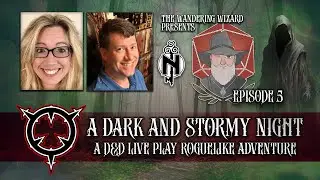 A Dark and Stormy Night - A Rogue Lite D&D live play