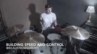Building hand and foot speed/control - BeauKnowsDrums