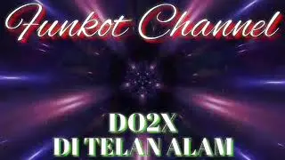 DI TELAN ALAM DO2X SINGLE FUNKOT