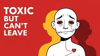 Why You Can&rsquo;t Leave a Toxic Partner
