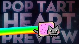 Pop Tart Heart ft. Nyan Cat [PREVIEW]