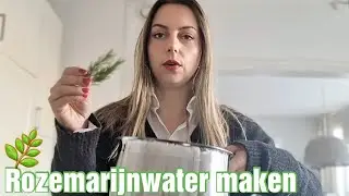 ROZEMARIJNWATER MAKEN VOOR HAARGROEI | hoe maak je rozemarijnwater