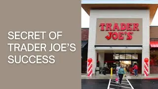 Uncovering The Secrets of Trader Joe's Success with Dr. Michael Roberto and Charles Good