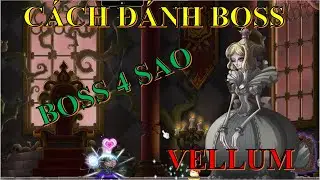 MAPLE STORYN - C&aacute;ch L&agrave;m Nhiệm Vụ Đ&aacute;nh Boss 4 Sao - Boss VELLUM