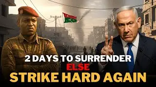 Netanyahu Gives TRAORE 48 Hours to Leave Or Surrender &mdash; Or Else