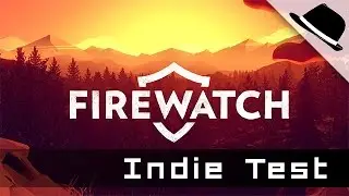 Firewatch [TEST] - direct en top 2016 ?... (PC)