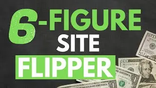 $13,500 to $60k in 7 Months. (Site Flipping Story) 6 Figure Affiliate Site Flipper