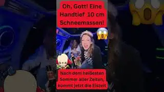 😱Oh, Gott! Eine Hand tief 10 cm Schneemassen! Nach hei&szlig;estem Sommer folgt die Eiszeit 🥶 #satire