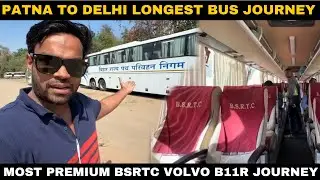 PATNA to DELHI in BSRTC VOLVO | 40 Hours In VOLVO Seater Bus | दिल्ली से बिहार VOLVO बस सेवा