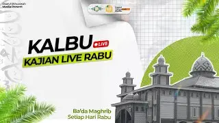 KALBU | KAJIAN LIVE RABU