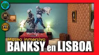 💚 Museo BANKSY de LISBOA en 4K&middot; Una escapada INOLVIDABLE al Portugal m&aacute;s MODERNO e INNOVADOR