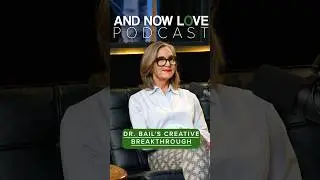 Cynthia Marks - Dr. Bail's Creative Breakthrough - And Now Love Podcast #podcast #shorts