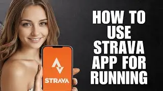 Как использовать приложение Strava для бега (советы и руководство по бегу)