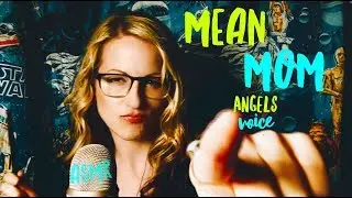 [ASMR] Mean Mom Whispers For You