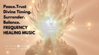 285 Hz  &ldquo;Healing Frequency&rdquo; 407 Hz  - Trust Divine Timing. Surrender. Balance. Let go of Pain.