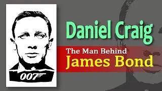 Daniel Craig &ndash; The Man Behind James Bond