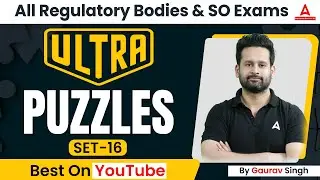 Reasoning Puzzles Set-16 | Reasoning by Gaurav Sir | RBI | SEBI | NABARD | IBPS RRB SO