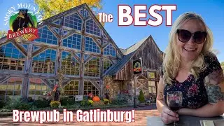 The BEST Brewpub in Gatlinburg! Smoky Mountain Brewery!