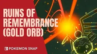 Pokemon Snap Short Video at the Ruins of Remembrance Using Gold Illumina Orb Short Video
