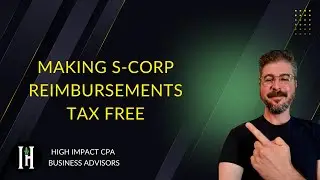 Making S-Corp Reimbursements Tax Free